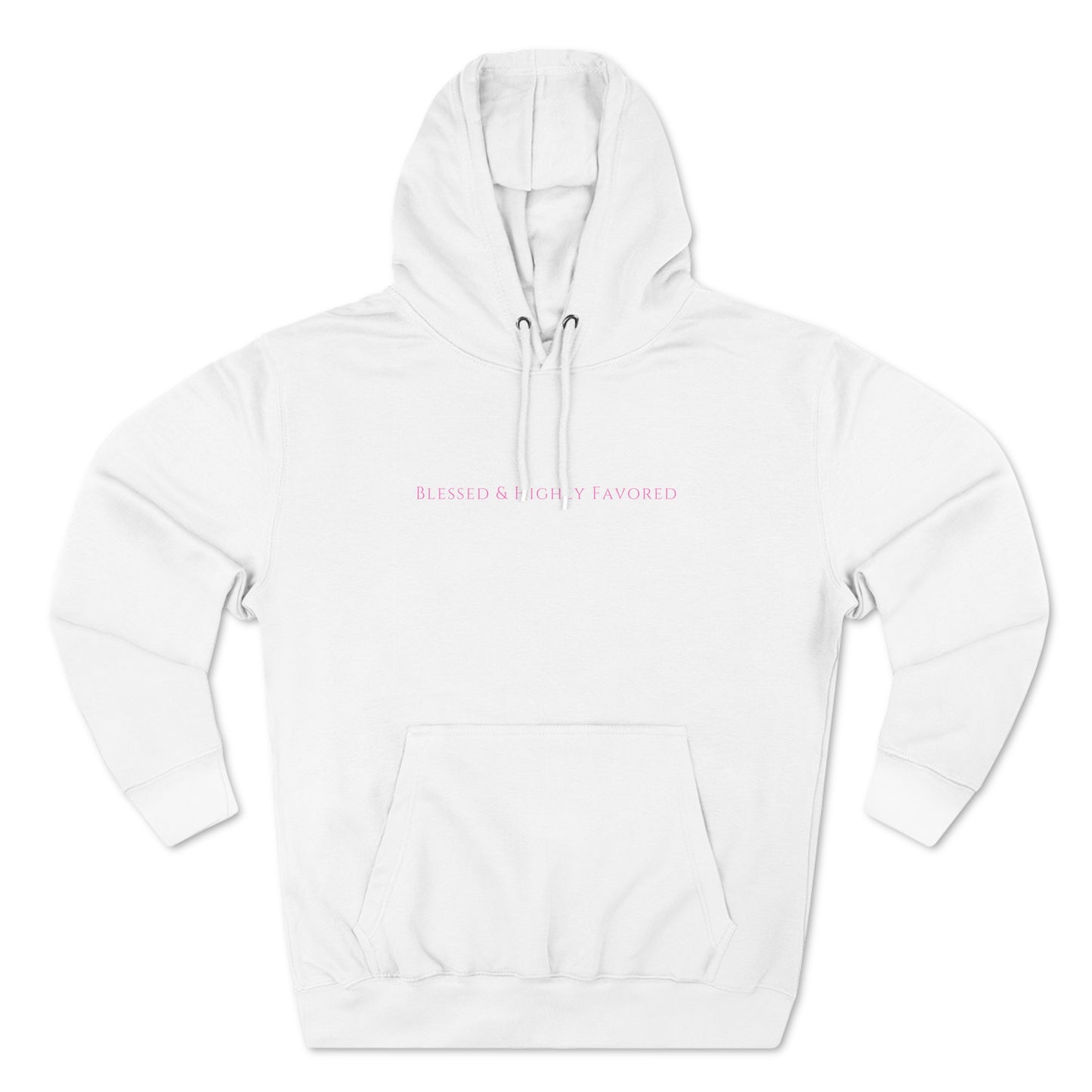 Blessed & Highly Favored Unisex Premium Pullover Hoodie